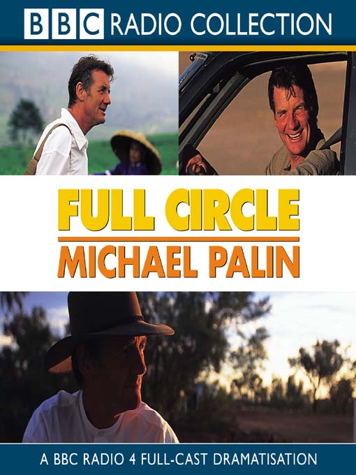 Michael Palin创作的Full Circle作品的详细信息 - 可供借阅